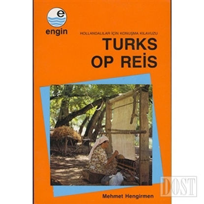 Turks Op Reis - Hollandalılar için Türkçe Konuşma Kılavuzu