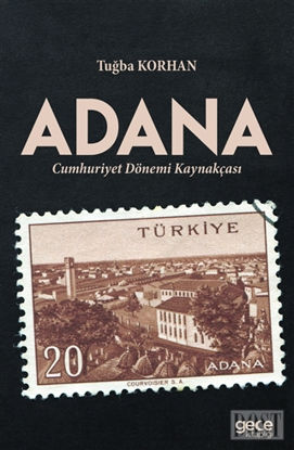 Adana - Cumhuriyet Dönemi Kaynakçası