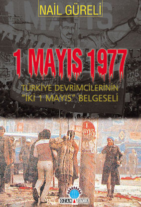 1 Mayıs 1977 Türkiye Devrimcilerinin İki 1 Mayıs resmi