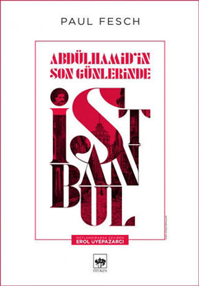 Abdülhamid’in Son Günlerinde İstanbul resmi
