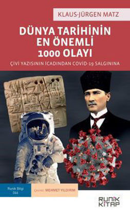 Dünya Tarihinin En Önemli 1000 Olayı - Çivi Yazısının İcadından Covid-19 Salgınına resmi