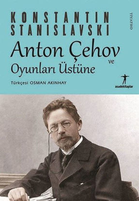 Anton Çehov ve Oyunları Üstüne resmi