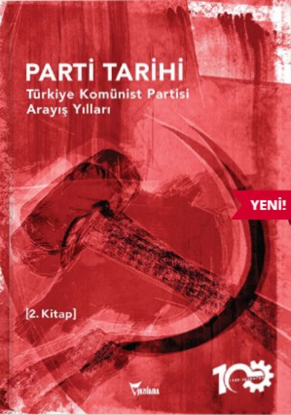 Türkiye Komünist Partisi Arayış Yılları ;1927-1965 Parti Tarihi-2.Kitap resmi