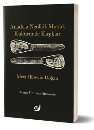 Anadolu Neolitik Mutfak Kültüründe Kaşıklar resmi