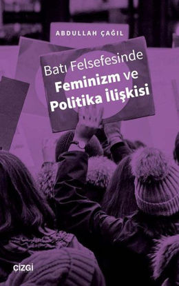 Batı Felsefesinde Feminizm ve Politika İlişkisi resmi