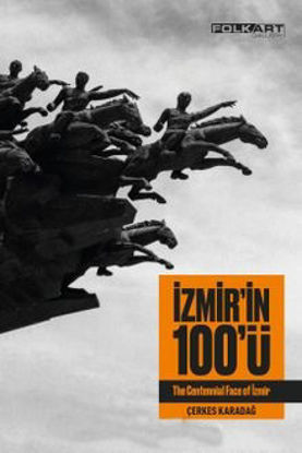 İzmir’in 100’ü resmi