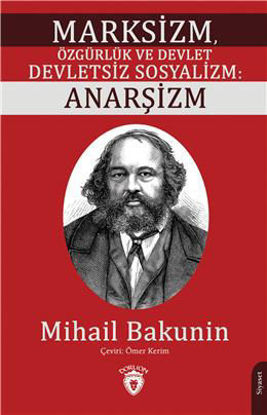 Marksizm, Özgürlük Ve Devlet Devletsiz Sosyalizm: Anarşizm resmi